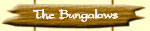 The bungalows